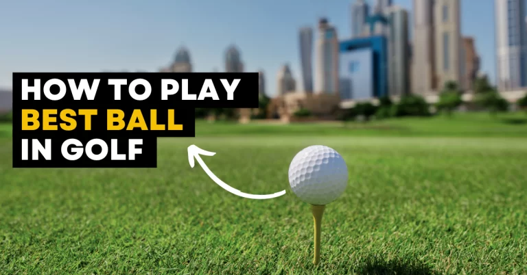 How To Play Best Ball In Golf – Experts Strategies