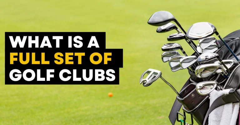 What Is A Full Set Of Golf Clubs – A Set of 14