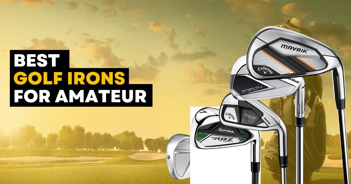 Top 5 Best Golf Irons For Amateur - GOLF DRAWER