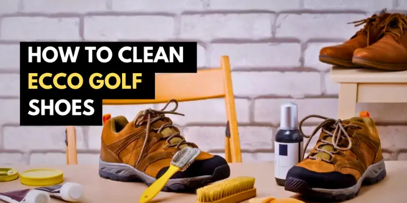 How to Clean Ecco Golf Shoes: Expert Techniques