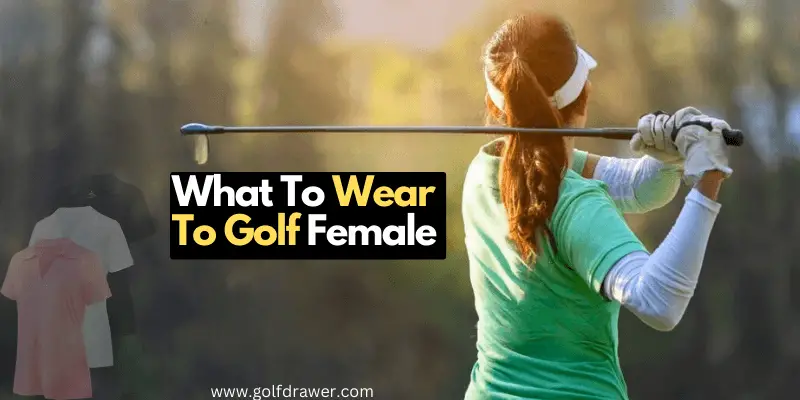 What to wear to golf female