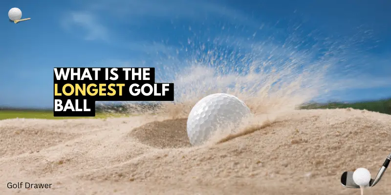 What is the longest golf ball