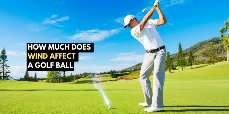 How Much Does Wind Affect a Golf Ball? Exploring the Influence
