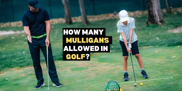 How Many Mulligans are Allowed in Golf: Ultimate Guide