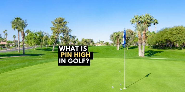 What Is Pin High In Golf: Decoding Distance 