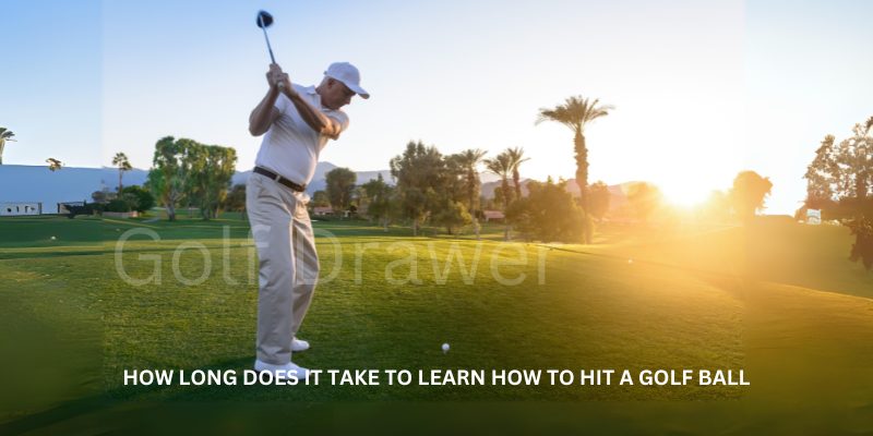 How long does it take to learn how to hit a golf ball