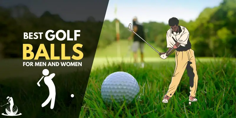 Best golf balls for men and women