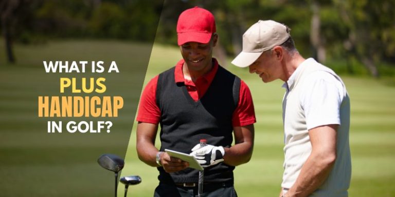 What is a Plus Handicap in Golf?
